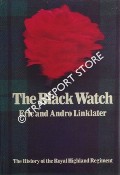 The Black Watch - The History of the Royal Highland Regiment by LINKLATER, Eric & Andro